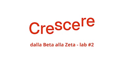 Image principale de CRESCERE Lab #2 – I Cantieri del Pensiero Educativo