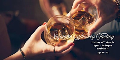 Image principale de Whiskey Tasting Singles Evening. Age 30 - 45