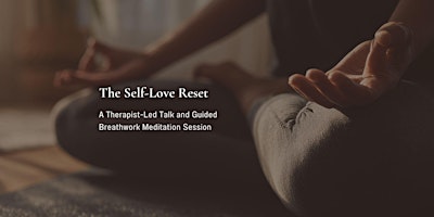 Image principale de The Self-Love Reset: Breathwork Meditation Session