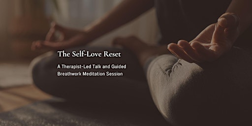 Image principale de The Self-Love Reset: Breathwork Meditation Session