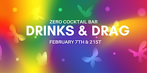 Image principale de DRY FEBRUARY - DRINK & DRAG AT ZERO COCKTAIL BAR