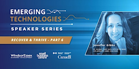 Emerging Technologies Speaker Series - Recover and Thrive: Part 6