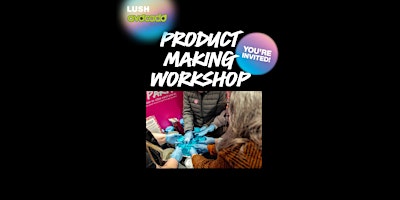LUSH York & Avocado Events Half Term Workshops primary image