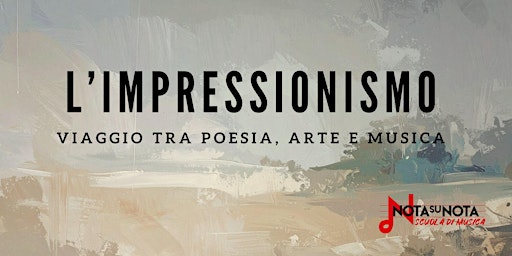 Image principale de L'impressionismo: viaggio tra poesia, arte e musica