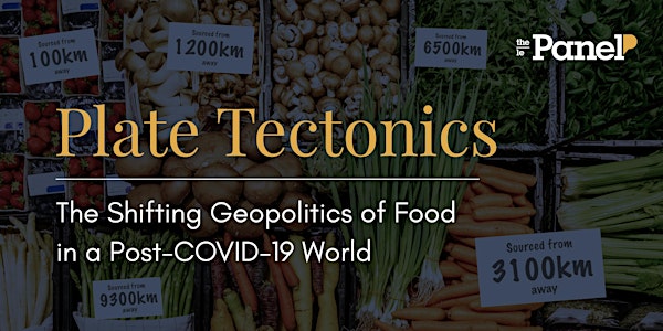 Plate Tectonics: The Shifting Geopolitics of Food in a Post-COVID-19 World