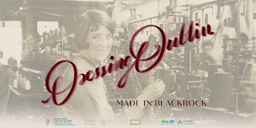 Image principale de Short Film Screening and Exhibition: 'Dressing Dublin: Made in Blackrock'