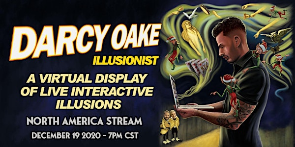 DARCY OAKE - ILLUSIONIST - LIVE STREAM - NORTH AMERICA