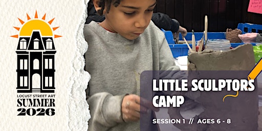Little Sculptors Camp: Session 1 (Ages 6-8) at Locust Street Art