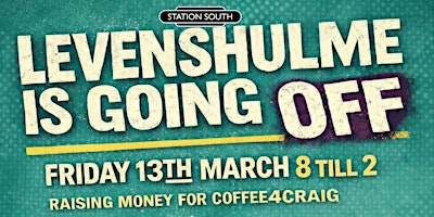 Image principale de Levenshulme is Going Off