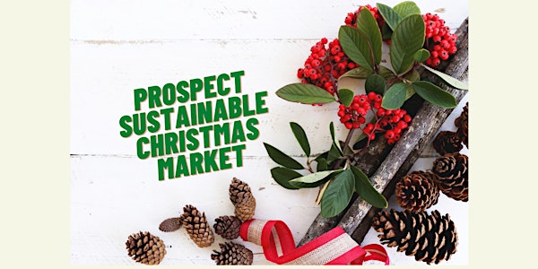 Prospect Sustainable Living Christmas Market