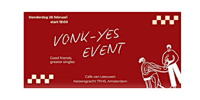 Image principale de Vonk-Yes Bring your friend event