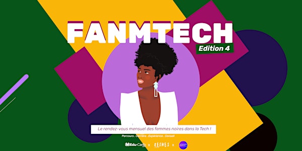 FANMTECH 4 | Le rendez-vous des femmes noires dans la TECH !