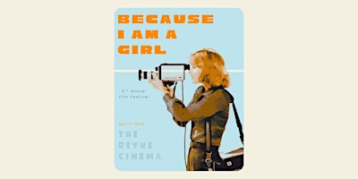 Because I am a Girl 2nd Annual Film Festival primary image