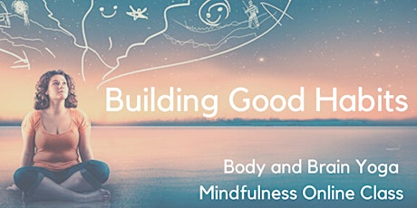 Body and Brain Yoga Mindfulness Online Class primary image