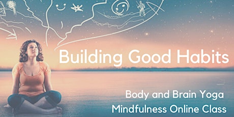 Body and Brain Yoga Mindfulness Online Class primary image