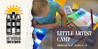 Little Artists Camp: Session II (Ages 4-6) at Locust Street Art
