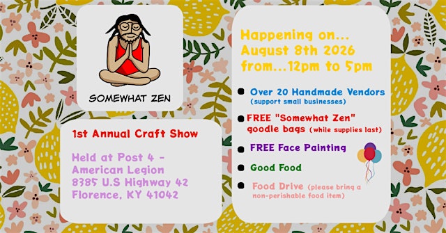 Image principale de 1st Annual Somewhat Zen Craft Show