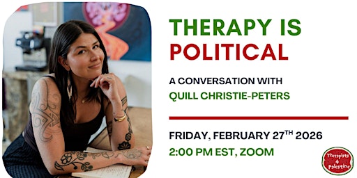 Image principale de Therapy is Political Speaker Series featuring Quill Christie-Peters