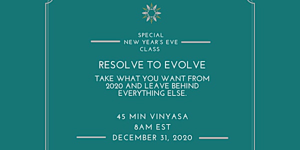 Resolve To Evolve: A special New Year’s Eve class