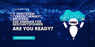 Image principale de IT verstehen – Cybersicherheit meistern: Das Event für Geschäftsführer
