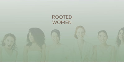 Image principale de Rooted Women - A circle to explore, connect, and play