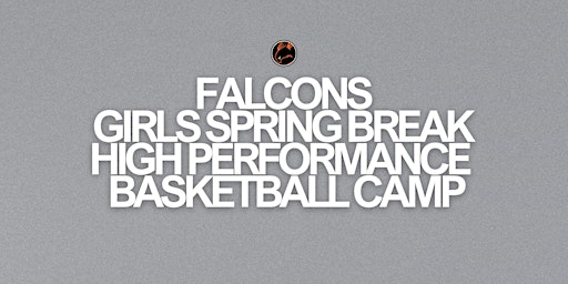 Image principale de Falcons Girls Spring Break High Performance Training Camp