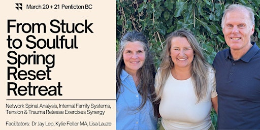 Image principale de From Stuck to Soulful Retreat: Explore the synergy IFS, NSA Chiro, TRE