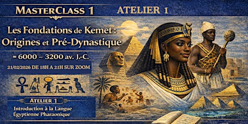 Image principale de MasterClass1: Les Fondations de Kemet : Origines et Période Pré
