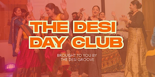 Image principale de The Desi Day Club : Women's Edition