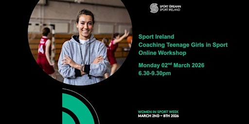 Image principale de Sport Ireland - Coaching Teenage Girls online workshop