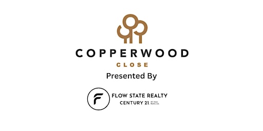 Image principale de Flow State Realty Presents: Copperwood Close Realtor Launch Event