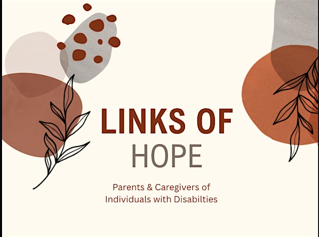 Image principale de Links of Hope: Parents & Caregivers of Individuals with Disabilities