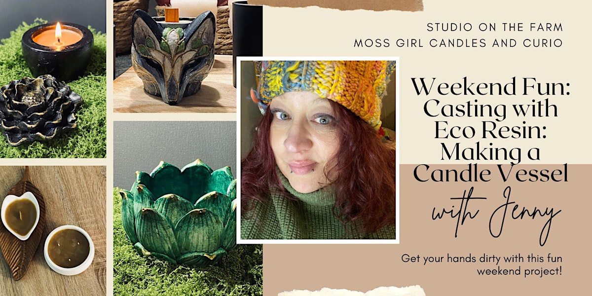 Weekend Fun: Casting with Eco Resin: Making a candle vessel Sat -Sun 3-6pm