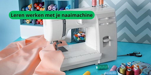 Image principale de Leren werken met je naaimachine