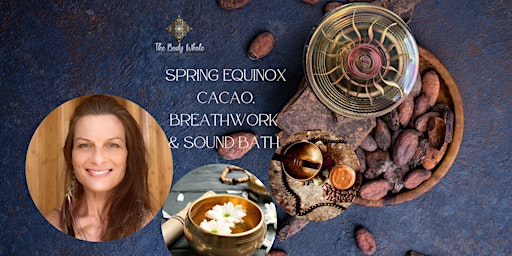 Image principale de Spring Equinox Cacao, Breathwork & Sound Bath