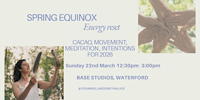 Image principale de Spring Equinox Energy Reset- Cacao,Movement,Meditation, Intentions for 2026
