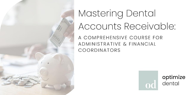 Image principale de Mastering Dental Accounts Receivable: A Comprehensive Course