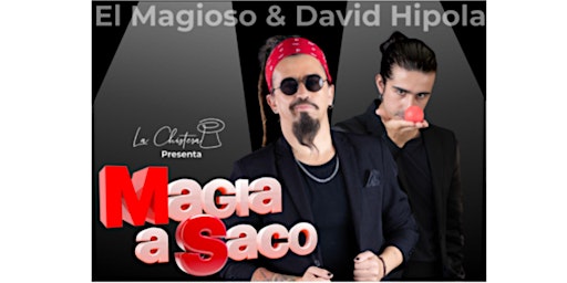 Image principale de LA CHISTERA. “Magia a saco”