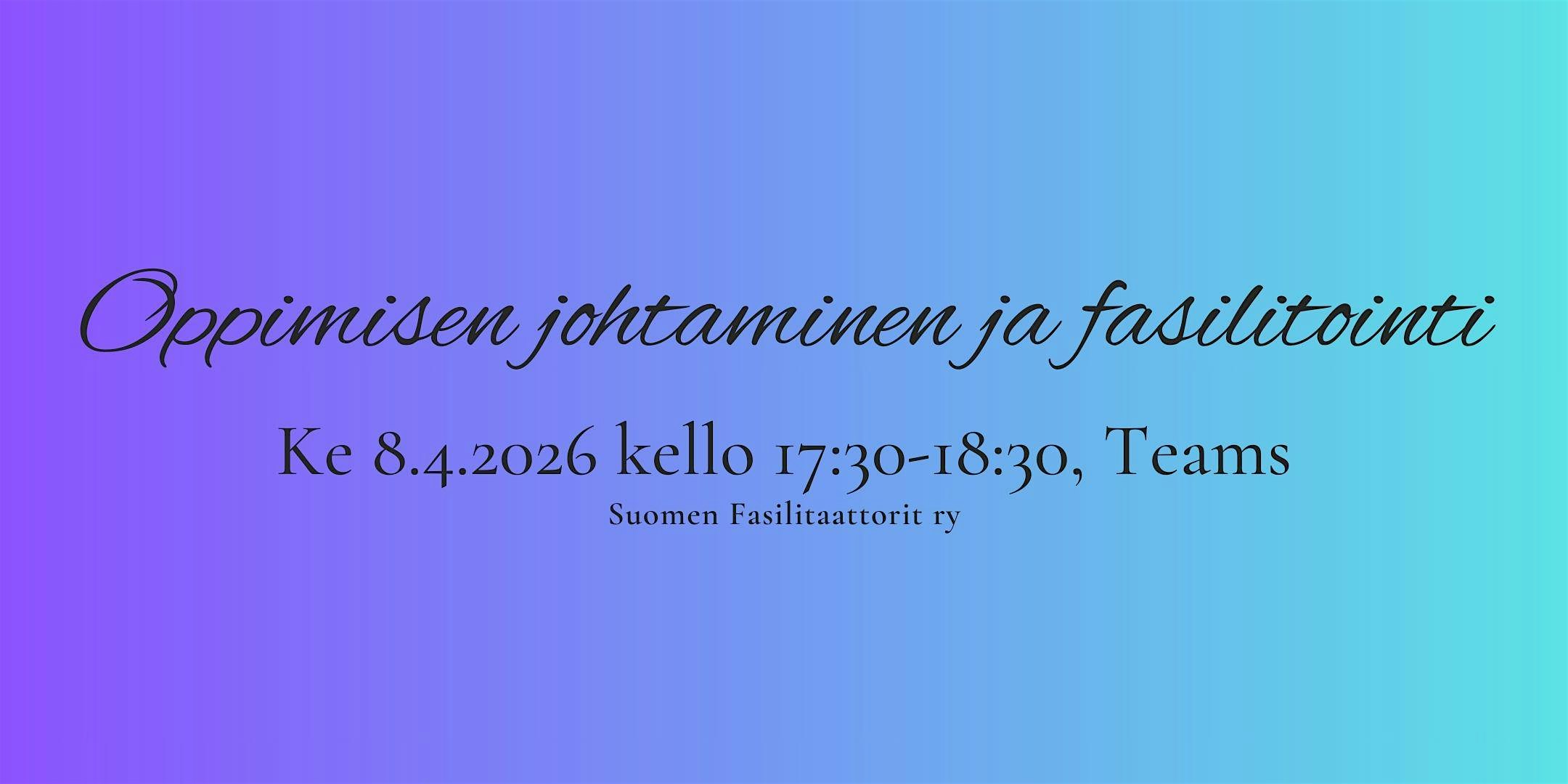 Oppimisen johtaminen ja fasilitointi