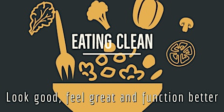 Eating Clean - look good, feel great and function better primary image