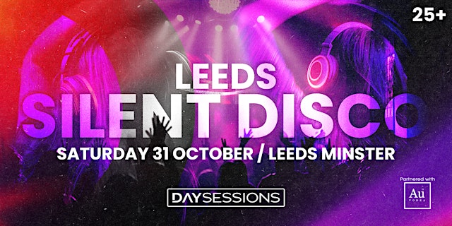 Primaire afbeelding van DAY SESSIONS Presents: SILENT DISCO - Leeds - October 2026