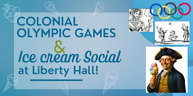Hauptbild für Colonial Olympic Games & Ice Cream Social at Liberty Hall