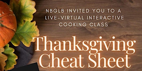 NBGLB Presents: Thanksgiving Cheat Sheet Cooking Class w/ Chef AshleyDene' primary image