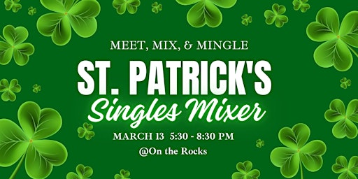 Image principale de St. Paddy's MEET, MIX, & MINGLE - March 13