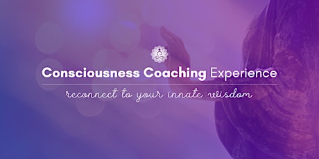 Hauptbild für Consciousness Coaching Experience