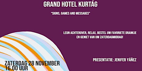 Primaire afbeelding van Ligstoelsessie 4.0 GRAND HOTEL KURTÀG | SIGNS, GAMES AND MESSAGES