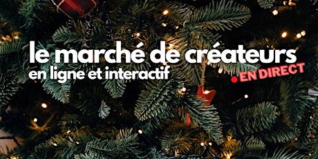 Image principale de Marché de Noël en ligne et interactif avec les créateurs #SauvonsNoël