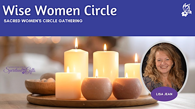 Image principale de Wise Women Circle: Sacred Women's Circle Gathering