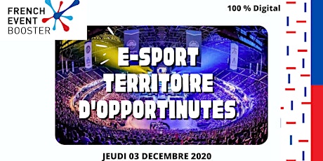 E-sport : Territoires d'opportunités