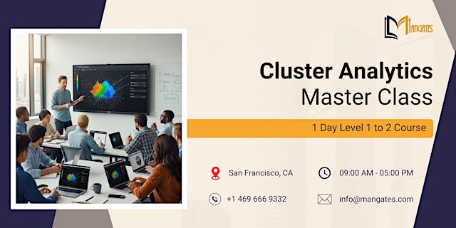 Image principale de Cluster Analytics Master Class: 1 Day Level 1 to 2 Course in San Francisco